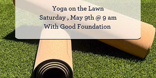 Yoga on the Lawn with Good Foundation FBG