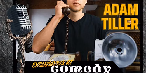 Performing Sep 28 - Oct 3: Adam Tiller