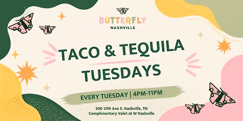 Taco & Tequila Tuesdays at Butterfly Rooftop Bar