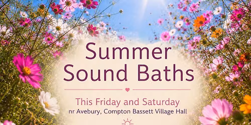 \u2600\ufe0f Summer Sound Baths near Avebury \u2600\ufe0f