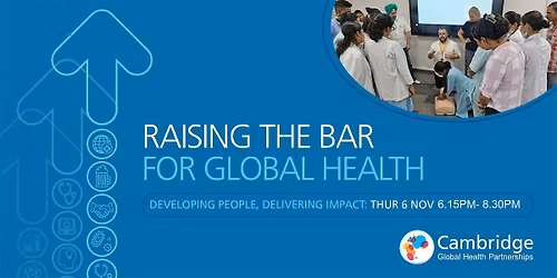 Raising the Bar for Global Health: Developing people, delivering impact