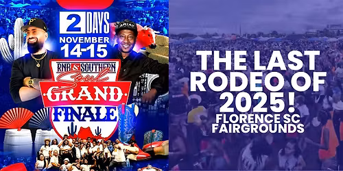 The RNB + SOUTHERN SOUL RODEO! 2025 GRAND FINALE! Florence, South Carolina