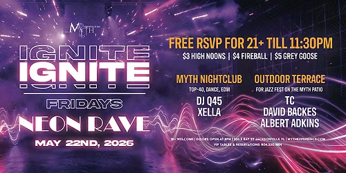 Myth Nightclub Presents: Ignite Fridays - Neon Rave | 05.22.26