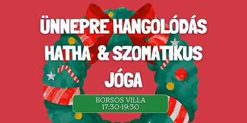 ~ \ud83c\udf84\u00dcnnepre hangol\u00f3d\u00e1s || Hatha & Szomatikus J\u00f3ga \ud83c\udf84~