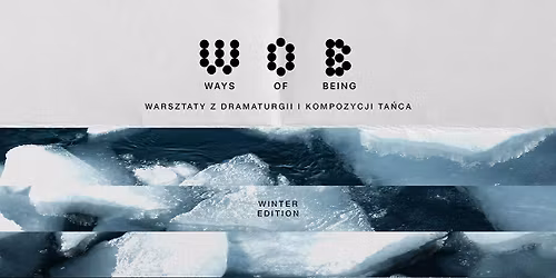 WAYS OF BEING - WINTER EDITION