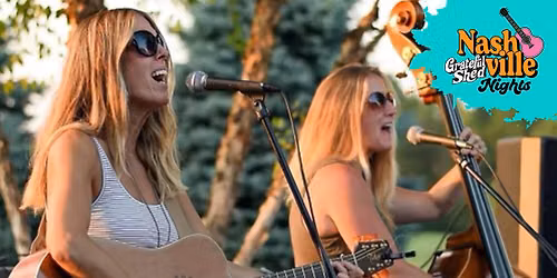 Nashville Nights Starring Opry Chics @ Grateful Shed (Wisconsin Dells)