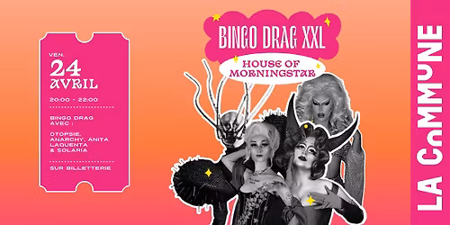 \u2728Bingo Drag XXL avec la House of Morningstar
