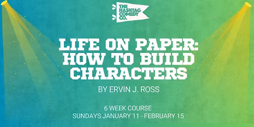 Life on Paper: How to Build Characters by Ervin Ross (6 Week Course)