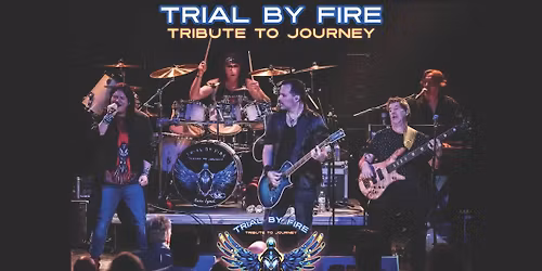 Trial by Fire: A Tribute to Journey