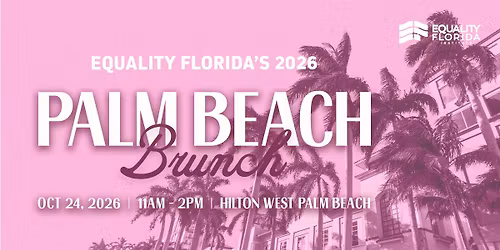 Equality Florida's 2026 Palm Beach Brunch