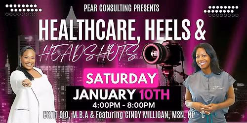 Healthcare, Heels, and Headshots Networking Event!