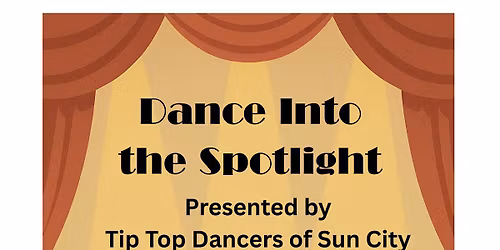 Dance Into the Spotlight! Tip Top Dancers 41st Annual Variety Show