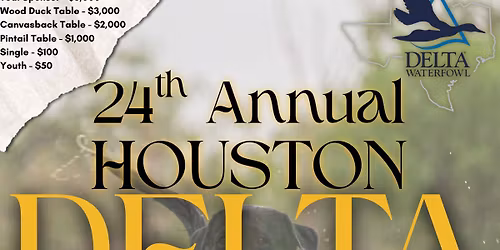 2025 Houston Delta Waterfowl Banquet (24th Annual)