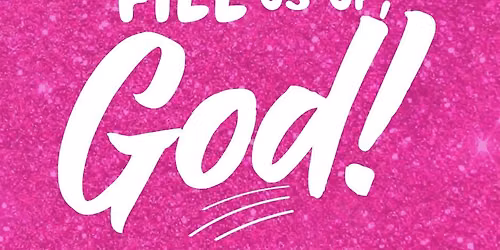 SisterTalk\u2019s Annual Conference: Fill Us Up, GOD!