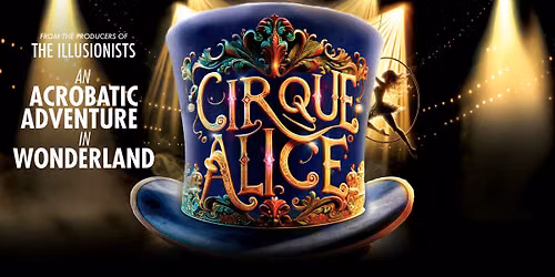 Cirque Alice | January 8 at the Shubert Theatre