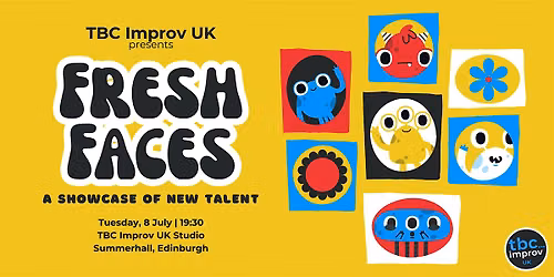 TBC Improv UK Presents: Fresh Faces of Improv - Shortform!