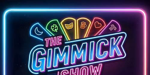 The Gimmick Show