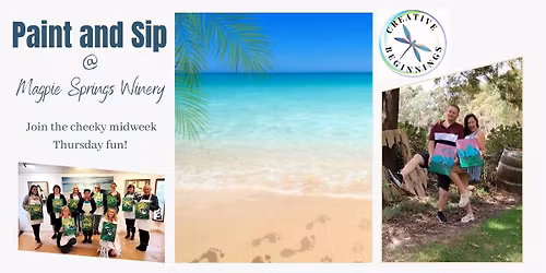 Paint and Sip -'Footprints in the Sand' at Magpie Springs Winery 