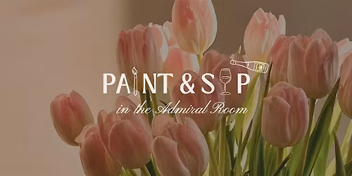 Petals & Pour: A Spring Paint & Sip