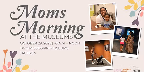Moms Morning at the Museums