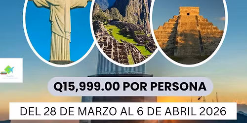 Trilog\u00eda Maravillas del Mundo Am\u00e9rica , Semana Santa 2026, Chich\u00e9n Itz\u00e1,Machu Picchu,Cristo Redentor