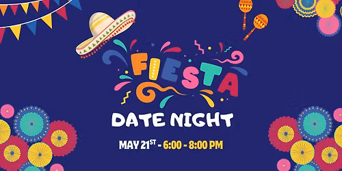 Fiesta Date Night