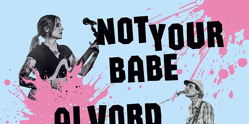Not Your Babe | Alvord Brothers | Brother Luke & The Comrades