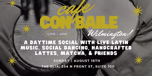 Cafe con Baile! A Daytime Social @ The Elia