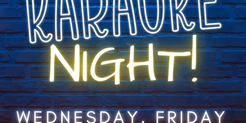 FRIDAY & SATURDAY KARAOKE NIGHTS! 