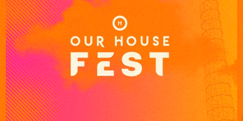 Our House Fest 2026