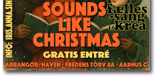 SOUNDS LIKE CHRISTMAS \u2502 f\u00e6llessang & krea \u2502 gratis entr\u00e9