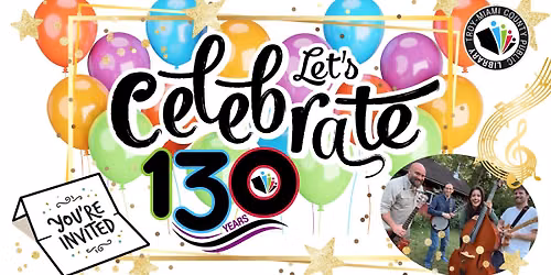 Celebrate 130 Years of Library Service in the Troy Community!