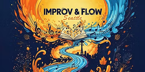 Improv & Flow: Seattle