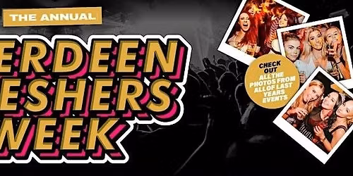 The Annual Aberdeen Freshers Gold Access 2026 - All Annual Events Included