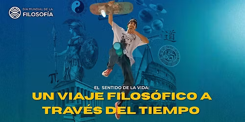 Filomeetup: El sentido de la vida: un viaje filos\u00f3fico a trav\u00e9s del tiempo