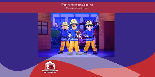 Familienshow: Feuerwehrmann Sam live