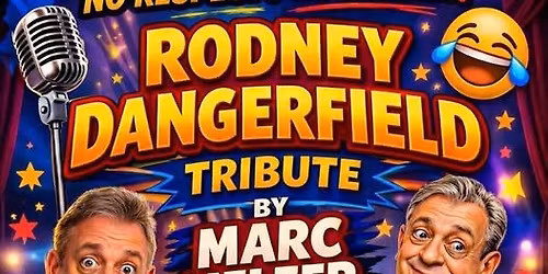 Comedy Night with Mark Melzer. A tribute to Rodney Dangerfield.