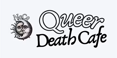 NoCo Queer Death Cafe (June)