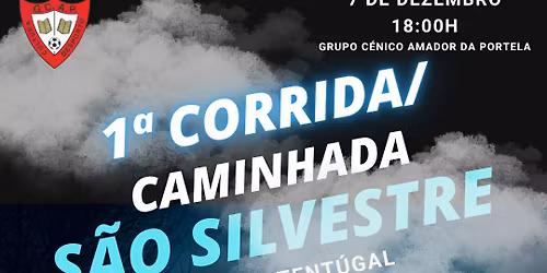 1\u00aa Corrida\/Caminhada S\u00e3o Silvestre - Portela, Tent\u00fagal