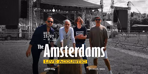 The Amsterdams \/ Live Acoustic \/ 15.07 \/ 20.00 @ ECHOES