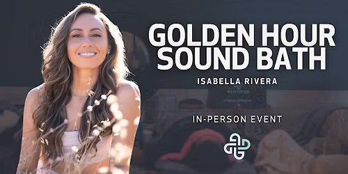 \u2742 IN-PERSON POP*UP - Golden Hour Sound Bath