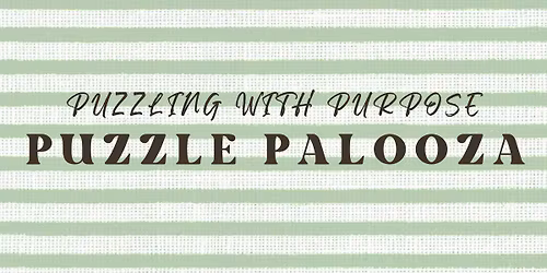 Puzzling With Purpose Puzzle Palooza