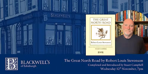 The Great North Road by Robert Louis Stevenson, with Stuart Campbell