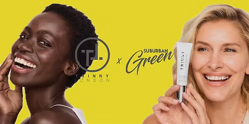 An evening with Trinny London @ Suburban Green