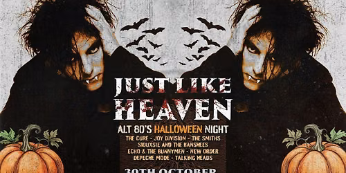 Just Like Heaven: Alt 80\u2019s Halloween Early Club (Copenhagen)