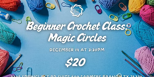 Beginner Crochet Class: Learn the Basics and Magic Circles