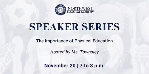 Speaker Series: The Importance of Physical Education with Ms. Townsley