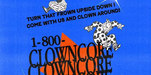 CLOWNCORE (a carnival rave) -- 18+