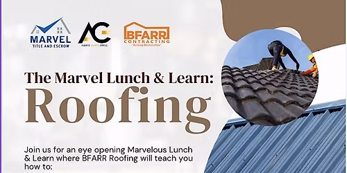The Marvel Lunch & Learn: Roofing Edition