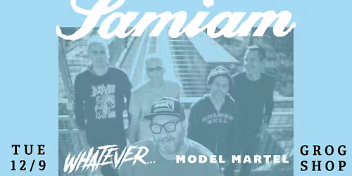 Samiam w\/ Whatever and Model Martel